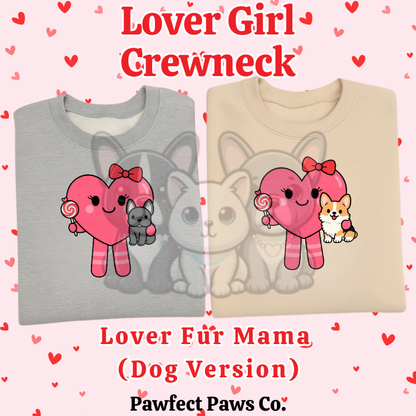 Lover Girl Dog Mama Crewneck