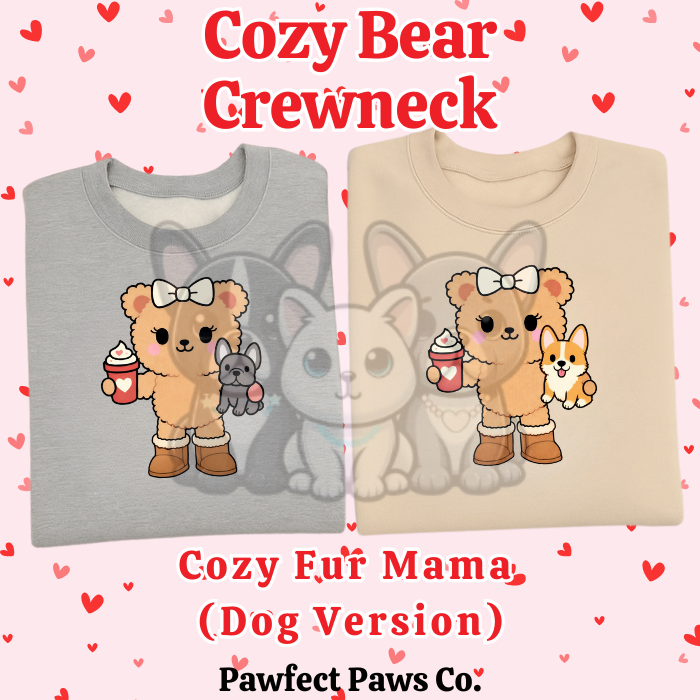 Cozy Dog Mama Bear Crewneck