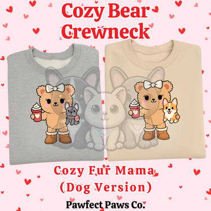 Cozy Dog Mama Bear Crewneck